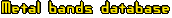 Metal bands database